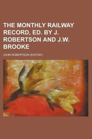 Cover of The Monthly Railway Record, Ed. by J. Robertson and J.W. Brooke