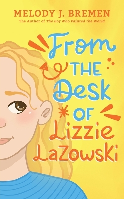 Book cover for From the Desk of Lizzie Lazowski