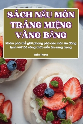 Cover of Sách NẤu Món Tráng MiỆng Vàng BĂng