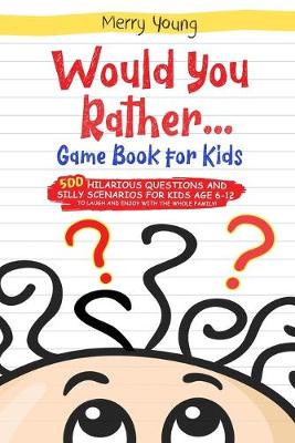 Book cover for Would You Rather Game Book For Kids