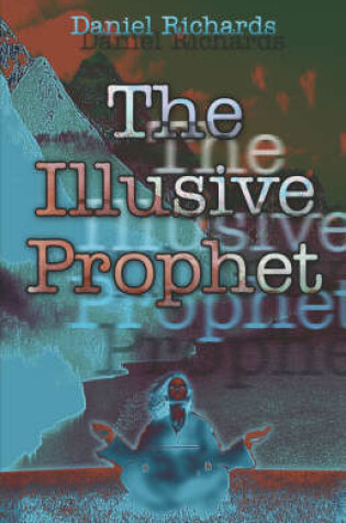 Cover of The Illusive Prophet