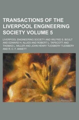 Cover of Transactions of the Liverpool Engineering Society Volume 5