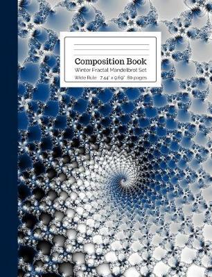 Book cover for Composition Book Winter Fractal Mandelbrot Set