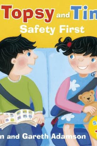 Cover of Topsy and Tim: Safety First