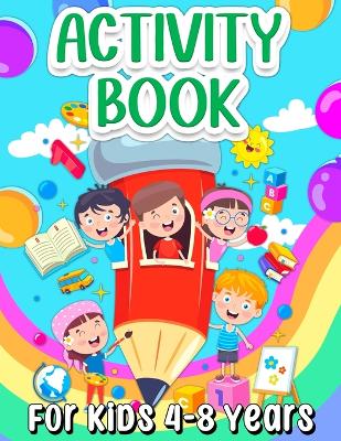 Book cover for Activity Book For Kids 4-8 Years Old