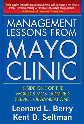 Book cover for Management Lessons from the Mayo Clinic (PB)