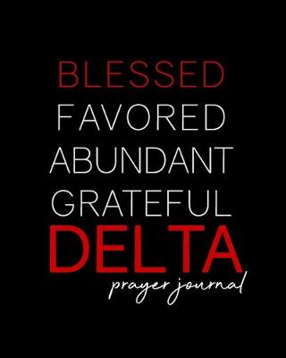 Book cover for Blessed, Favored, Abundant, Grateful DELTA Prayer Journal