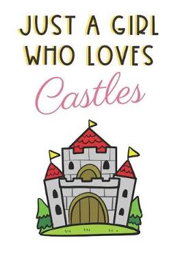 Book cover for Just A Girl Who Loves Castles