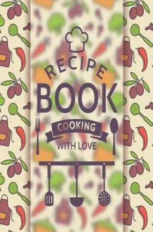 Cover of Recipe Book Cooking With Love