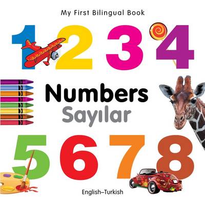 Book cover for My First Bilingual Book -  Numbers (English-Turkish)