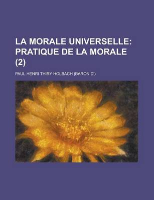 Book cover for La Morale Universelle (2); Pratique de La Morale