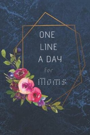 Cover of One Line A Day For Moms