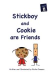 Book cover for Stickboy and Cookie Are Friends
