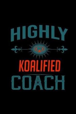 Cover of Highly koalified coach