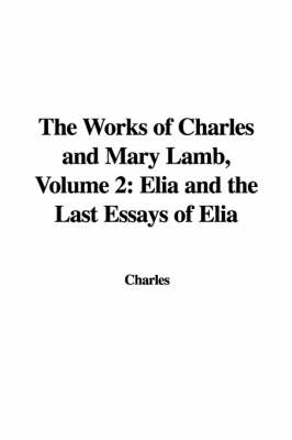 Book cover for The Works of Charles and Mary Lamb, Volume 2