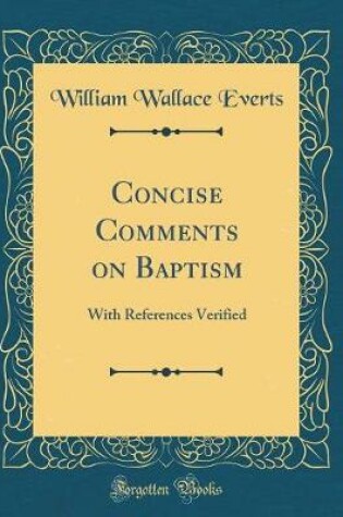 Cover of Concise Comments on Baptism