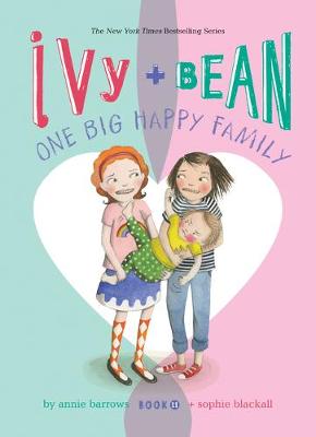 Cover of Ivy and Bean: One Big Happy Family: #11