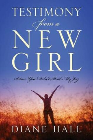 Cover of Testimony from a New Girl