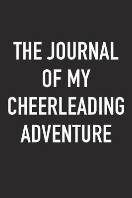 Book cover for The Journal of My Cheerleading Adventure