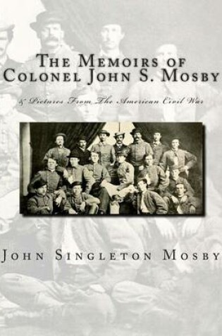 Cover of The Memoirs of Colonel John S. Mosby