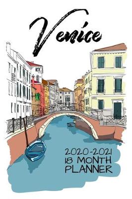 Book cover for Venice 2020 - 2021 18 Month Planner