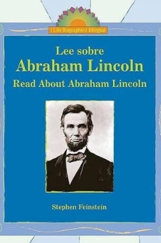 Cover of Lee Sobre Abraham Lincoln / Read about Abraham Lincoln