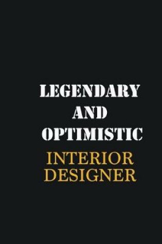 Cover of Legendary and Optimistic Interior Designer