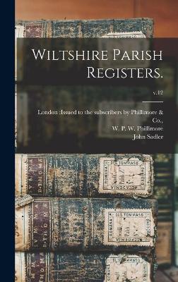 Book cover for Wiltshire Parish Registers.; v.12