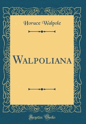 Book cover for Walpoliana (Classic Reprint)