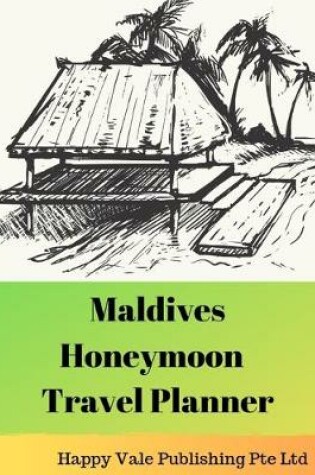 Cover of Maldives Honeymoon Travel Planner