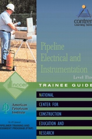 Cover of Pipeline Electrical & Instrumentation Level 3 Trainee Guide, Paperback