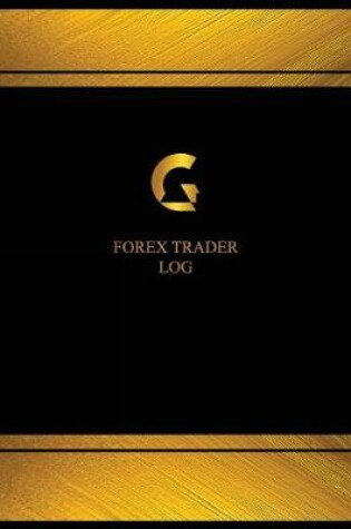 Cover of Forex Trader Log Log (Logbook, Journal - 125 pages, 8.5 x 11 inches)