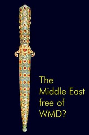 Cover of The Middle East Free of WMD?