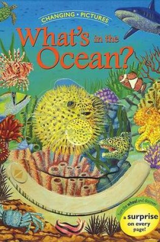 Cover of Changing Pictures: What's in the Ocean?