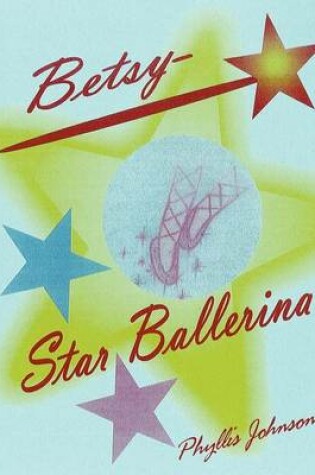 Cover of Betsy Star Ballerina