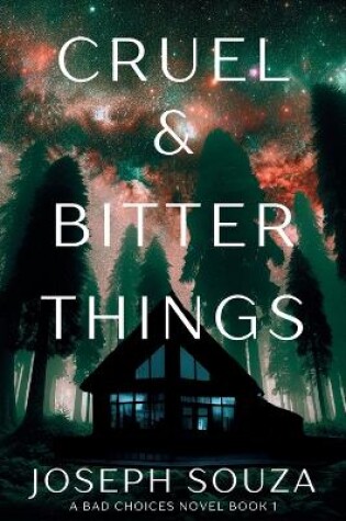 Cover of Cruel & Bitter Things