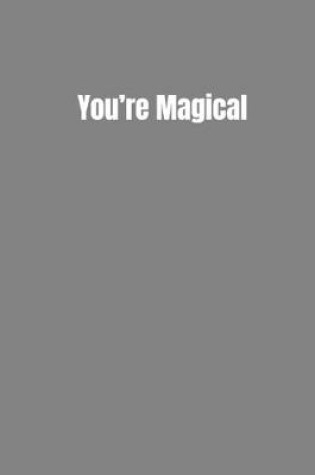 Cover of You're Magical