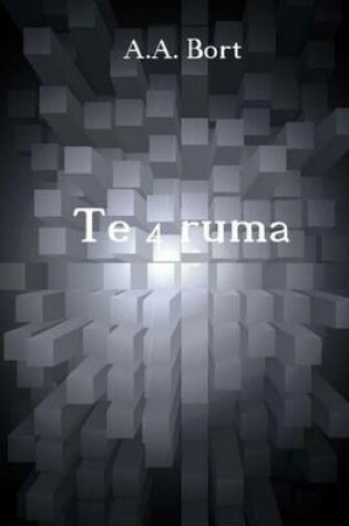 Cover of Te 4 Ruma