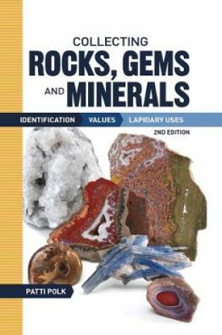 Cover of Collecting Rocks, Gems and Minerals