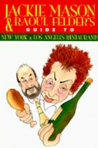Cover of Jackie Mason and Raoul Felders' Guide to New York and Los Angeles Restaurants