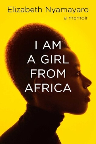 Cover of I Am A Girl From Africa