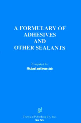 Cover of A Formulary of Adhesives and Sealants