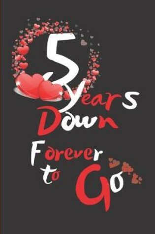 Cover of 5 Years Down Forever to Go