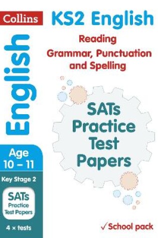 Cover of KS2 English Reading, Grammar, Punctuation and Spelling SATs Practice Test Papers (School pack)