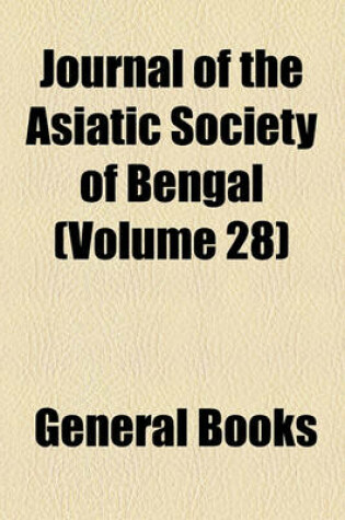 Cover of Journal of the Asiatic Society of Bengal Volume 28