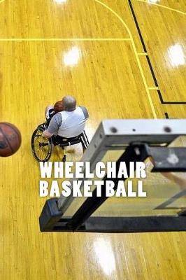 Cover of Wheelchair Basketball (Journal / Notebook)