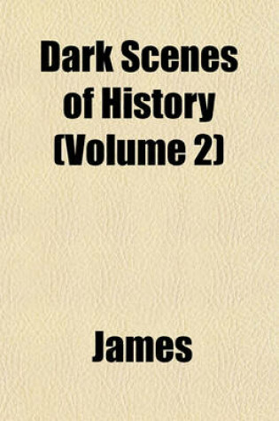 Cover of Dark Scenes of History (Volume 2)
