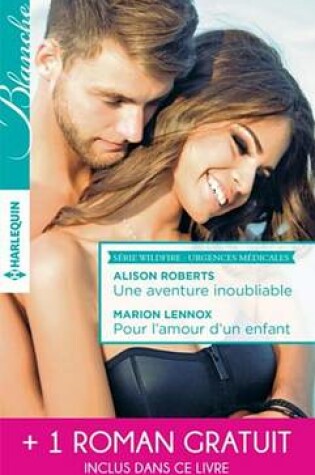 Cover of Une Aventure Inoubliable - Pour L'Amour D'Un Enfant - Tendre Inconnu
