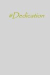 Book cover for #dedication