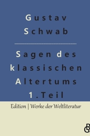 Cover of Sagen des klassischen Altertums - Teil 1